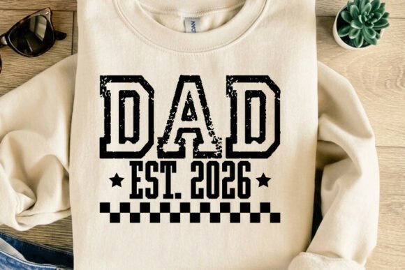 Dad Est 2026 T-Shirt Design: Your Go-To for Fatherhood Announcements